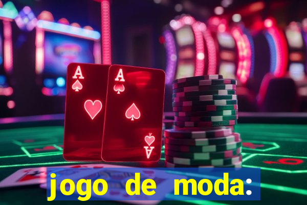 jogo de moda: maquiagem vestir